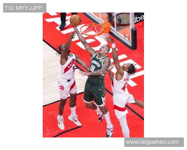 猛龙与雄鹿22号比赛激战正酣球星对决引发球迷热议