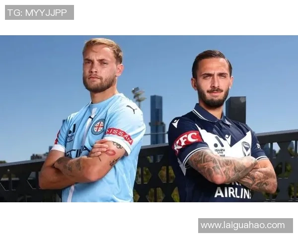 墨尔本胜队迎战清来连队期待精彩对决与精彩进球